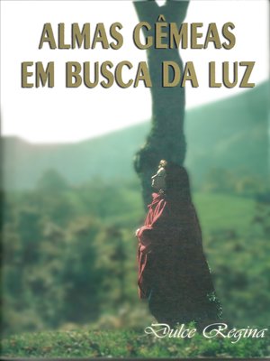 cover image of Almas Gêmeas em Busca da Luz